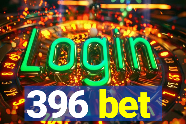 396 bet